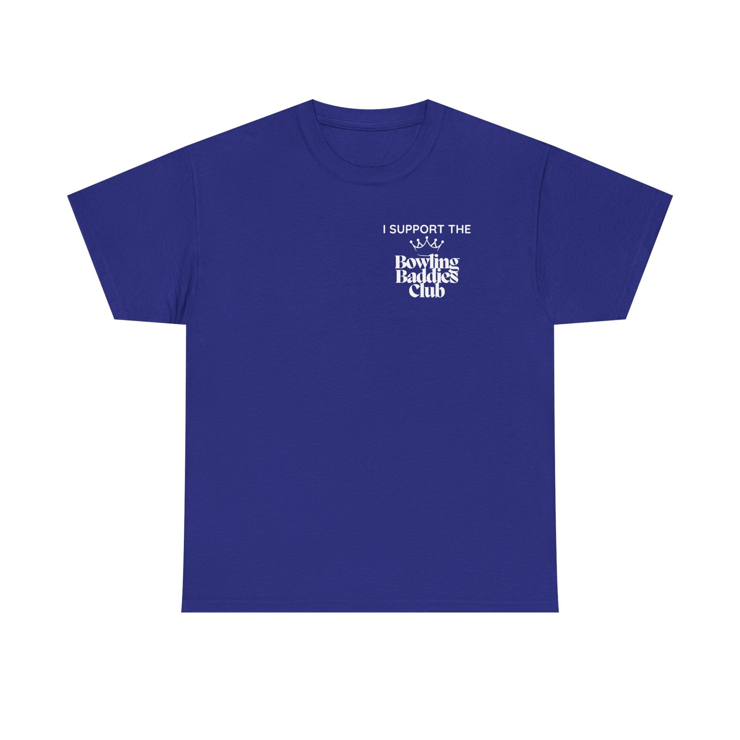 I Support The Bowling Baddies Club Men's Tee