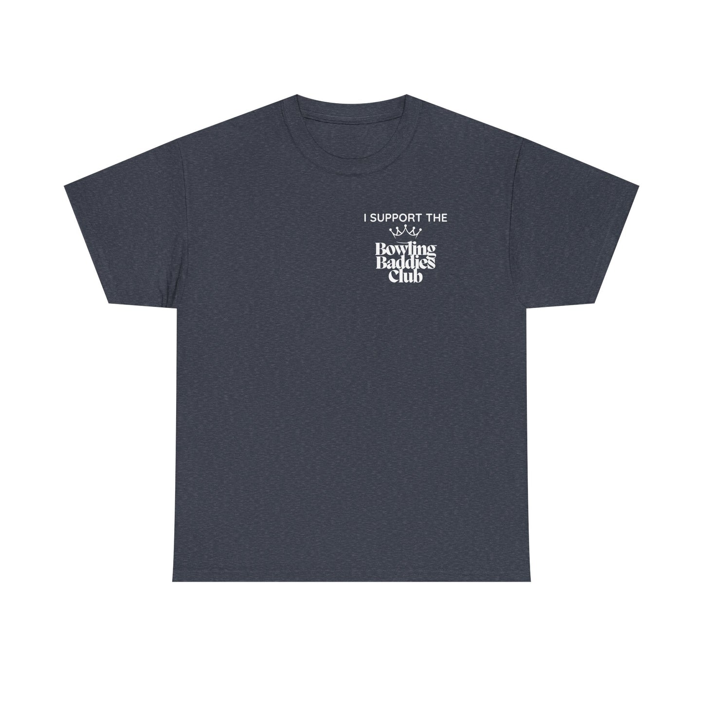 I Support The Bowling Baddies Club Men's Tee