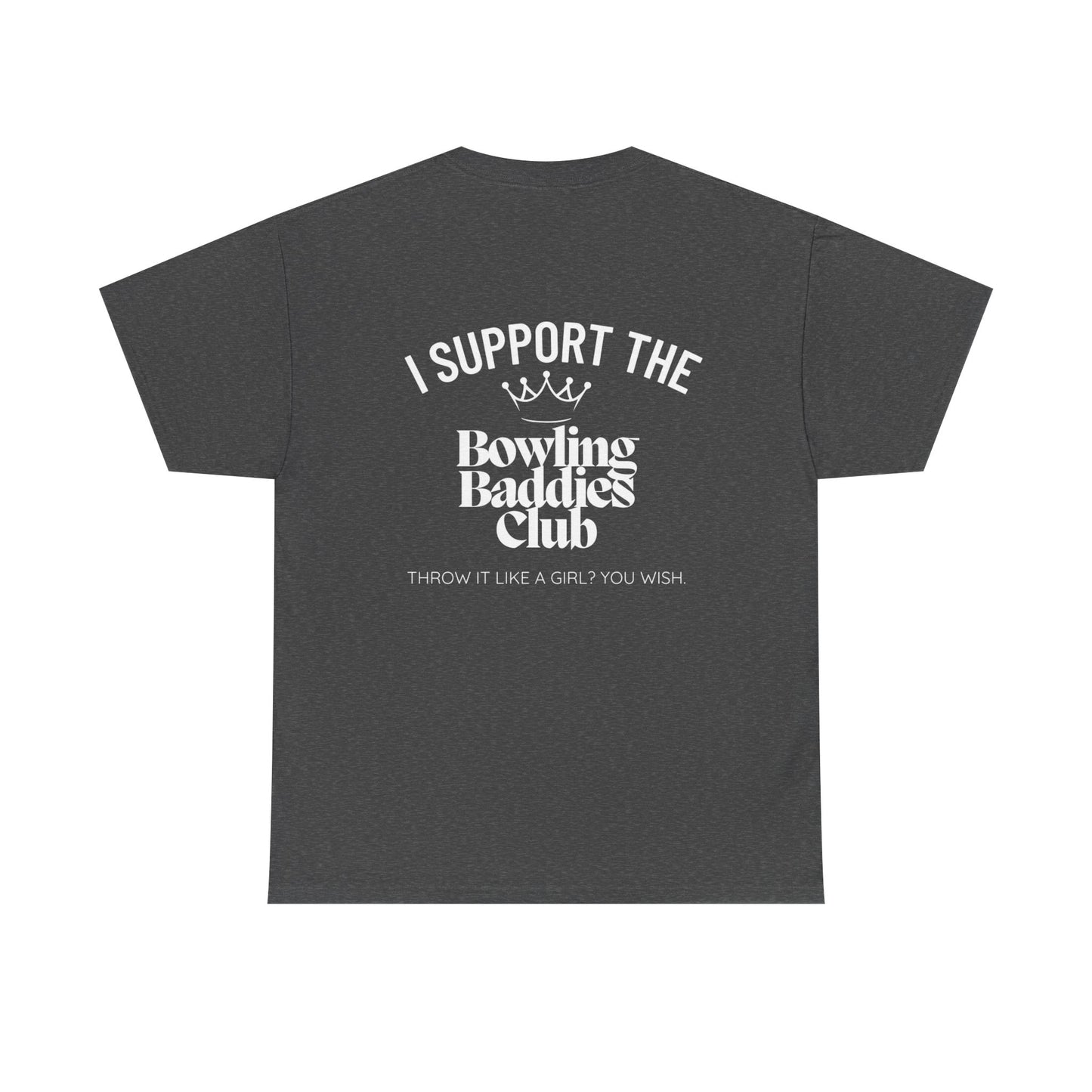 I Support The Bowling Baddies Club Men's Tee