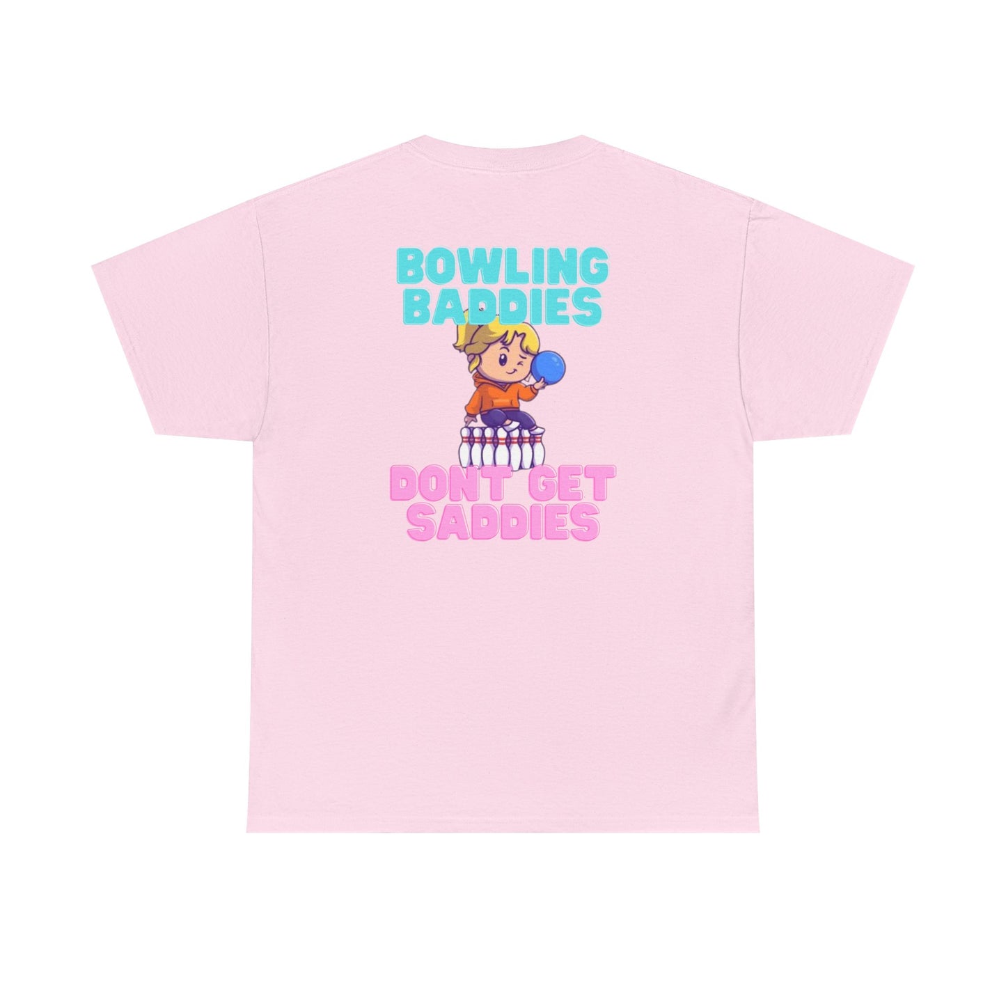 Bowling Baddies Don’t Get Saddies Tee