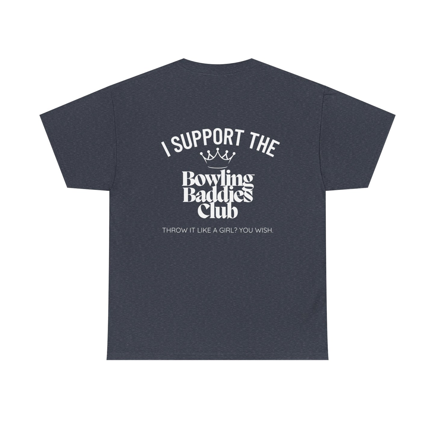 I Support The Bowling Baddies Club Men's Tee