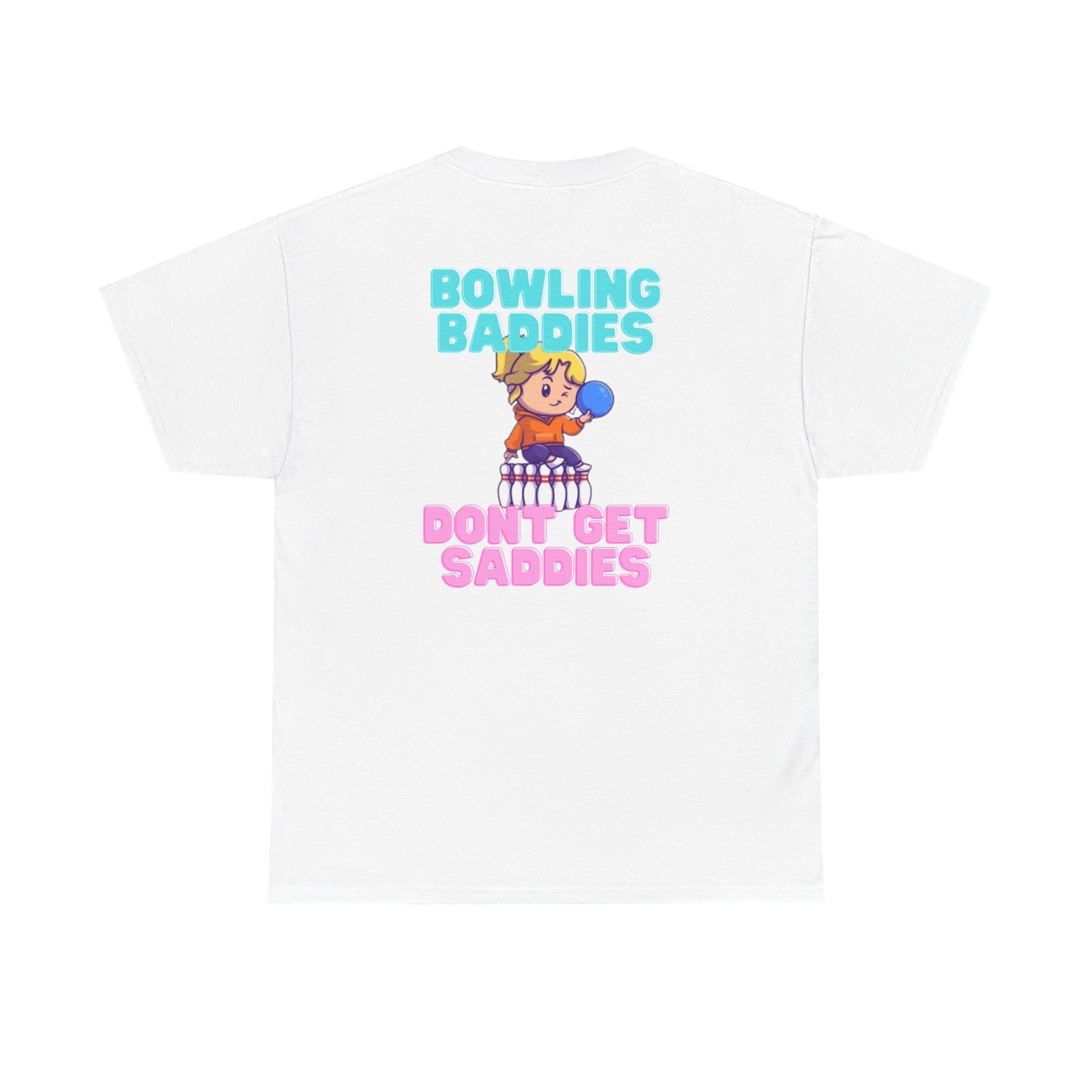 Bowling Baddies Don’t Get Saddies Tee