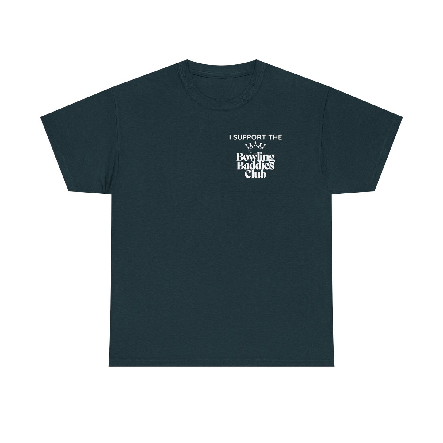 I Support The Bowling Baddies Club Men's Tee