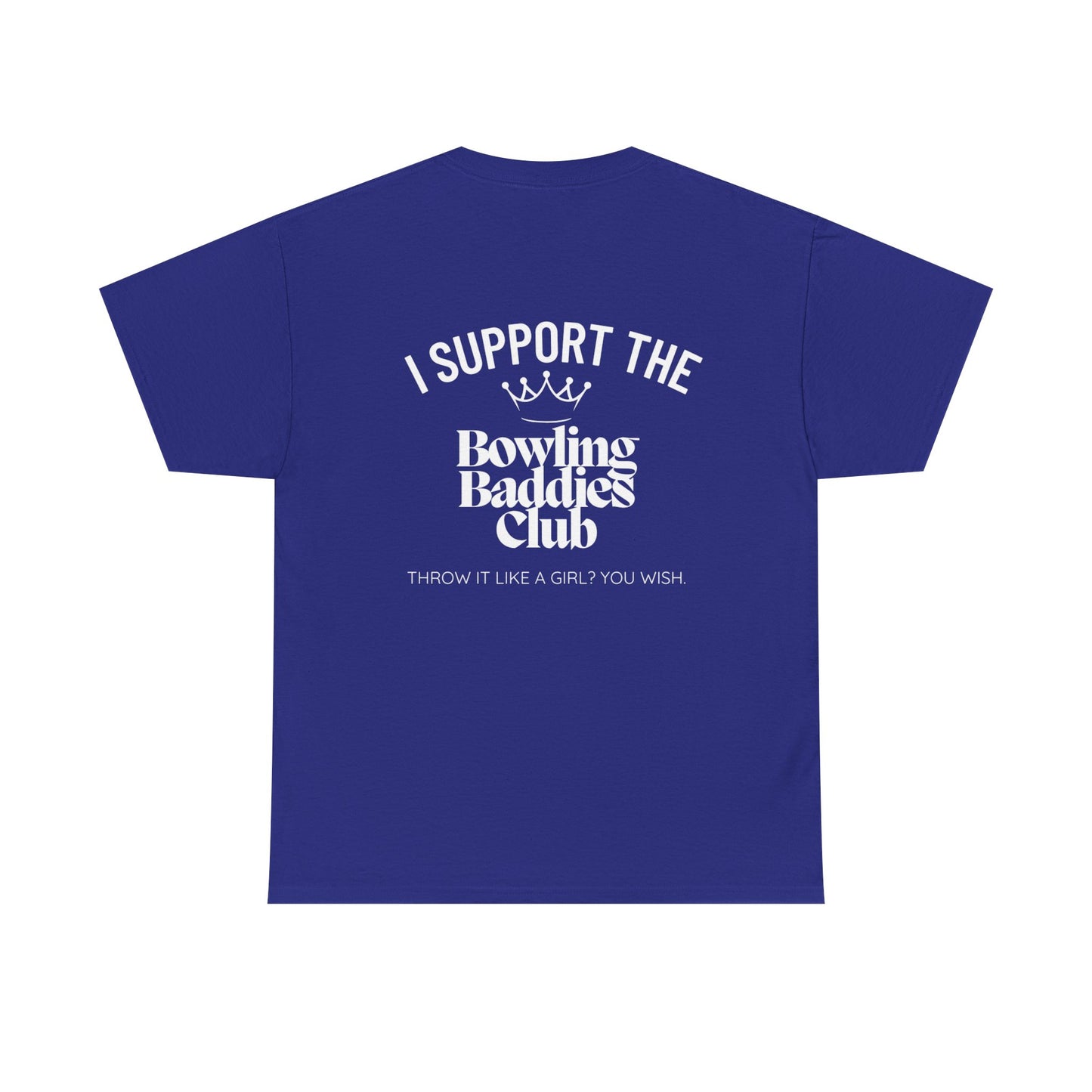 I Support The Bowling Baddies Club Men's Tee