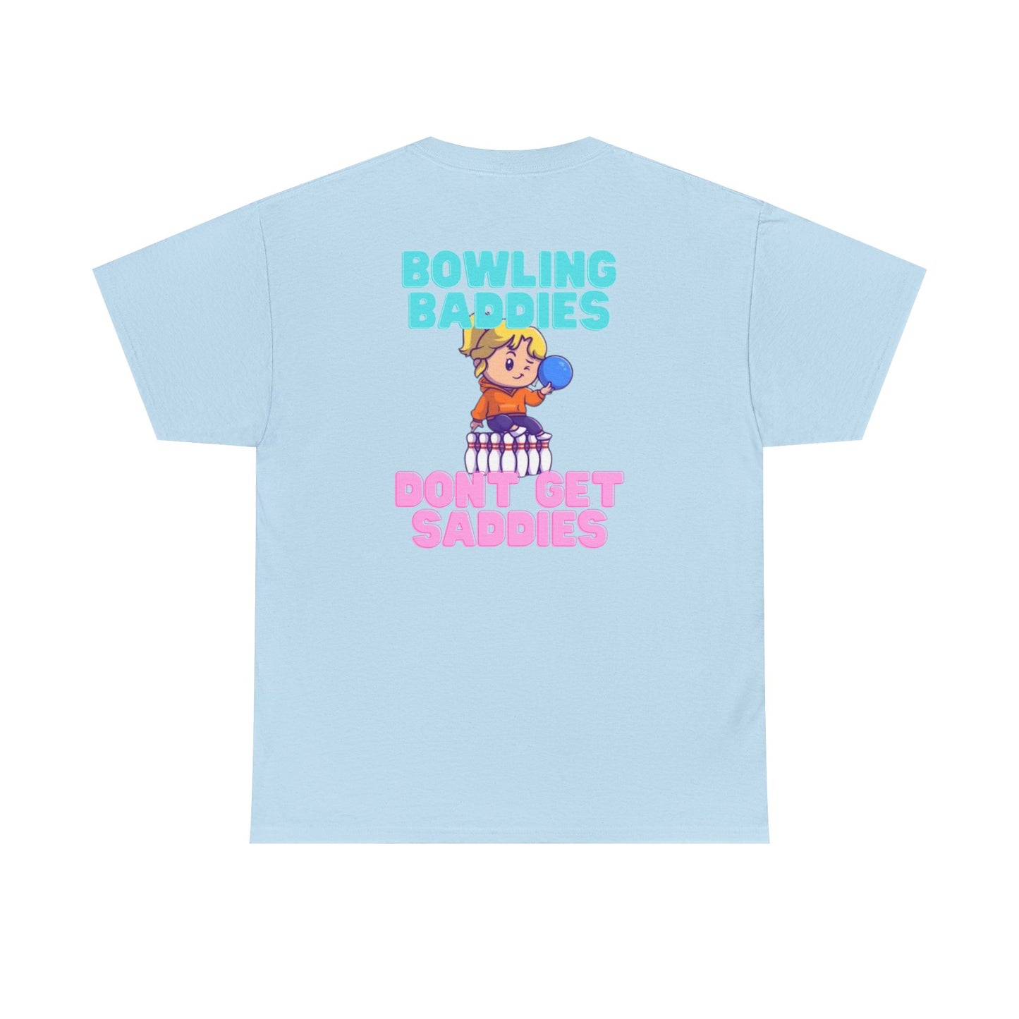 Bowling Baddies Don’t Get Saddies Tee