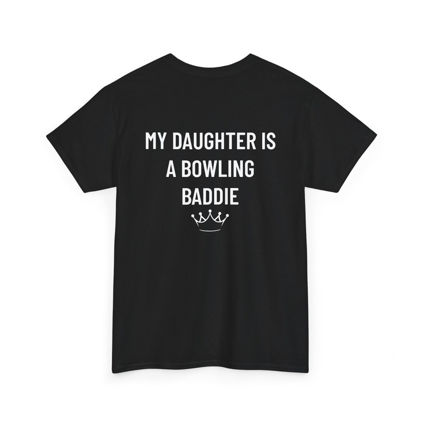 My Daughter is A Bowling Baddie Tee