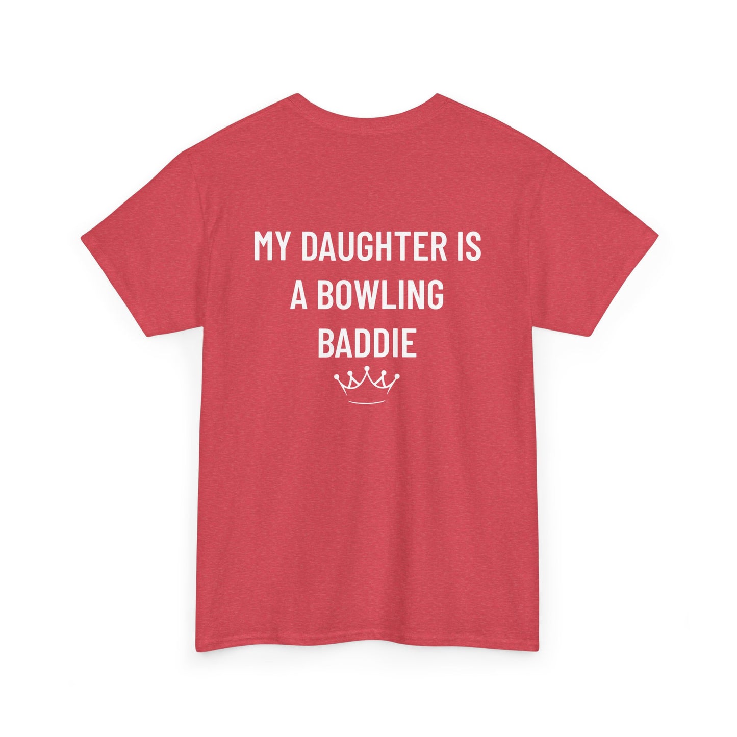 My Daughter is A Bowling Baddie Tee