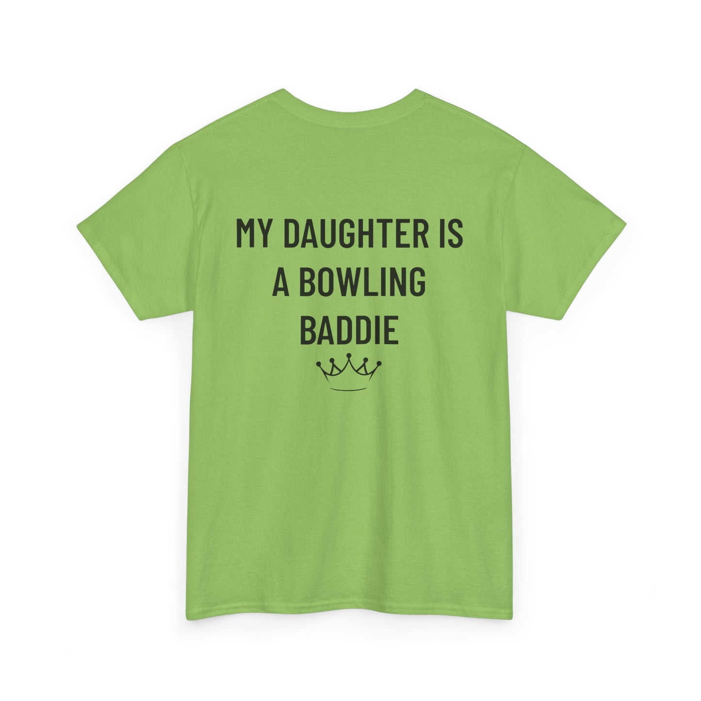 My Daughter is A Bowling Baddie Tee