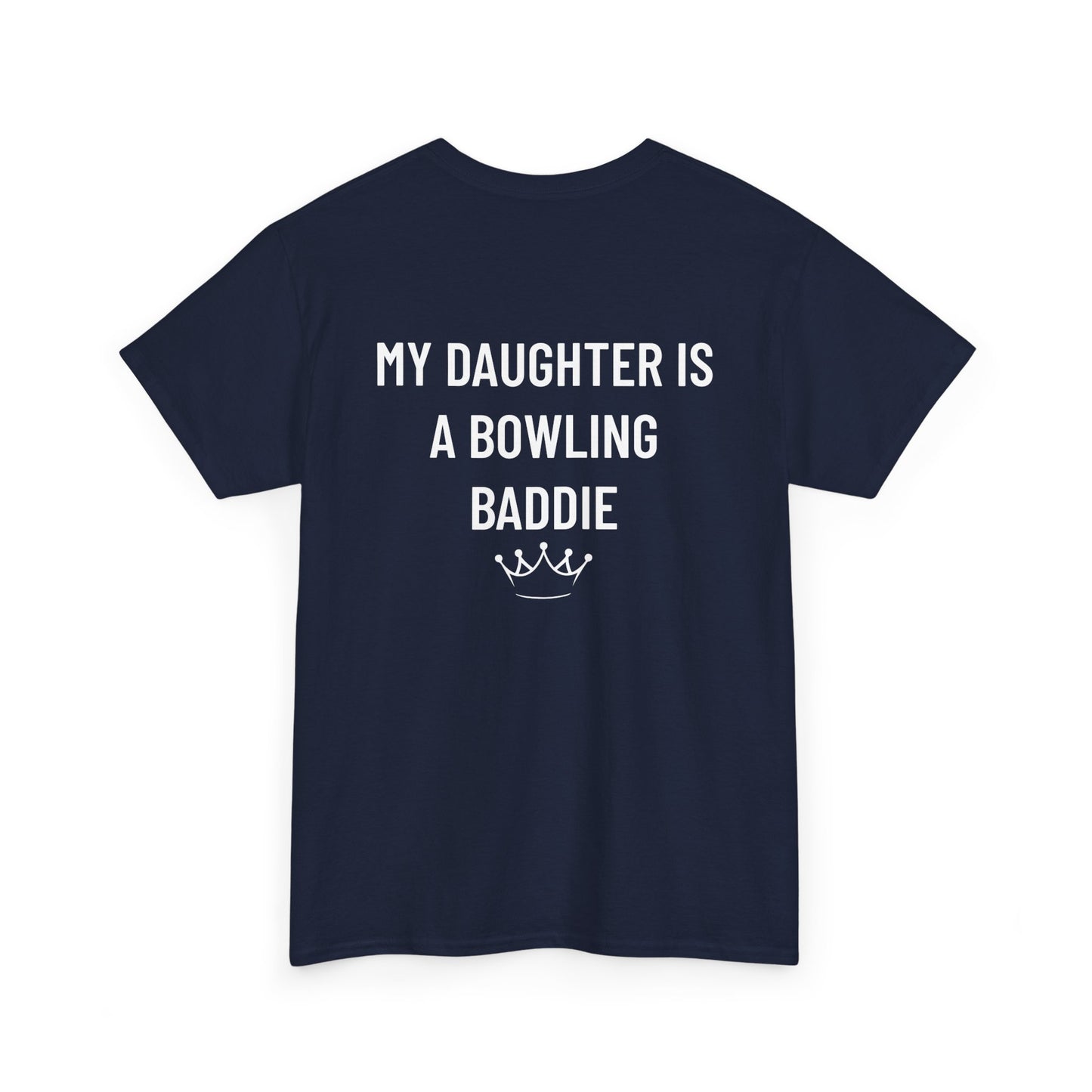My Daughter is A Bowling Baddie Tee