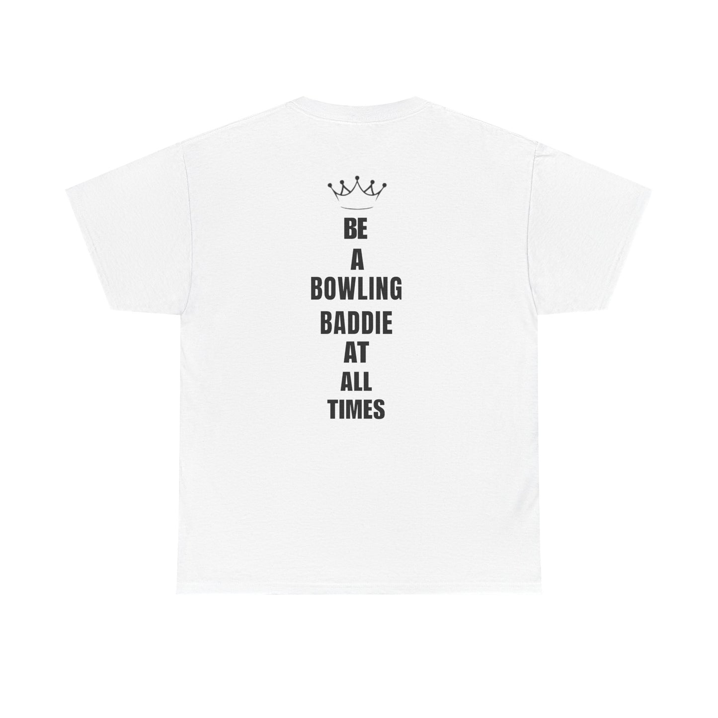 Be A Bowling Baddie At All Times Tee