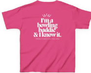 I'm a Bowling Baddie & I Know it Kids Tee
